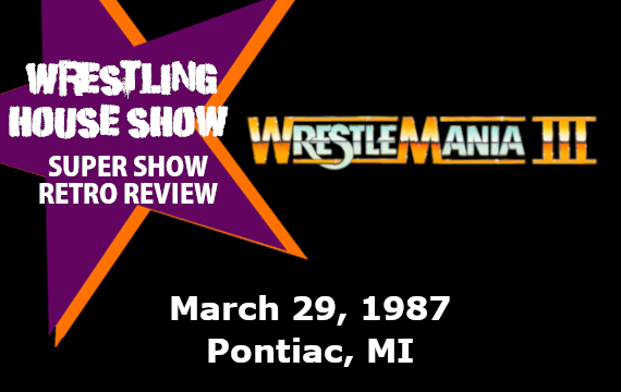 WrestleMania III – WHS Super Show